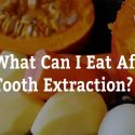 What Can I Eat After Tooth Extraction? 7 Tips from Smiles First Dental